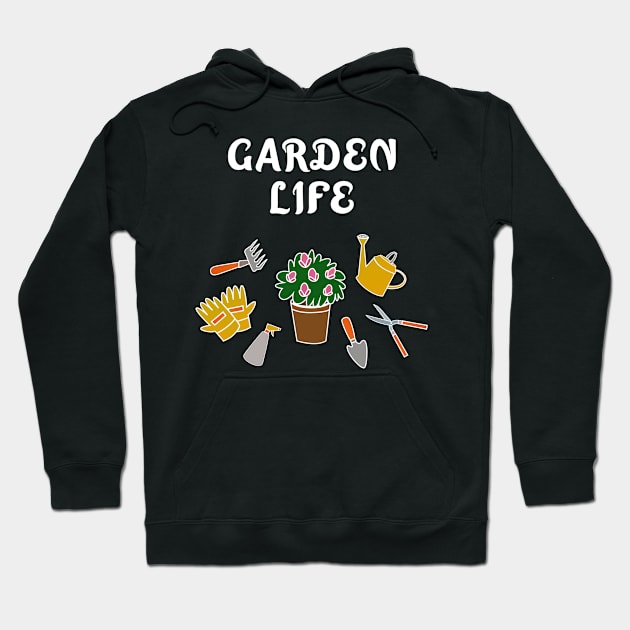 Gardening Garden Life Hoodie by TheBestHumorApparel